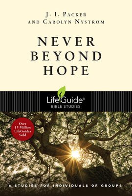 Never Beyond Hope (6 Sessions) (Lifeguide Bible Study Series)