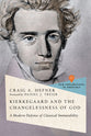 Kierkegaard and the Changelessness of God: A Modern Defense of Classical Immutability (New Explorations In Theology Series)