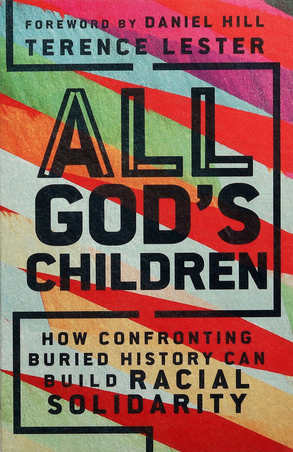 All God's Children: How Confronting Buried History Can Build Racial Solidarity