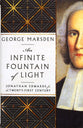 An Infinite Fountain of Light: Jonathan Edwards For the Twenty-First Century