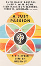 A Just Passion: A Six-Week Lenten Journey