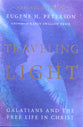 Traveling Light: Galatians and the Free Life in Christ
