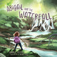 Abigail and the Waterfall: Loving God's Good Earth