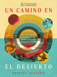 Un Camino en el Desierto: Encontrándonos con Dios en los lugares desolados de las Escrituras (IVP Bible Study Experience Series, Spanish Edition)