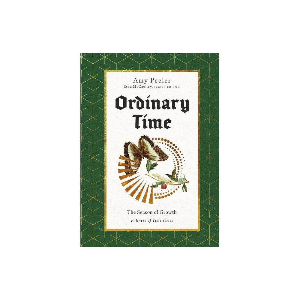 Ordinary Time: The Season of Growth (Fullness of Time Series)