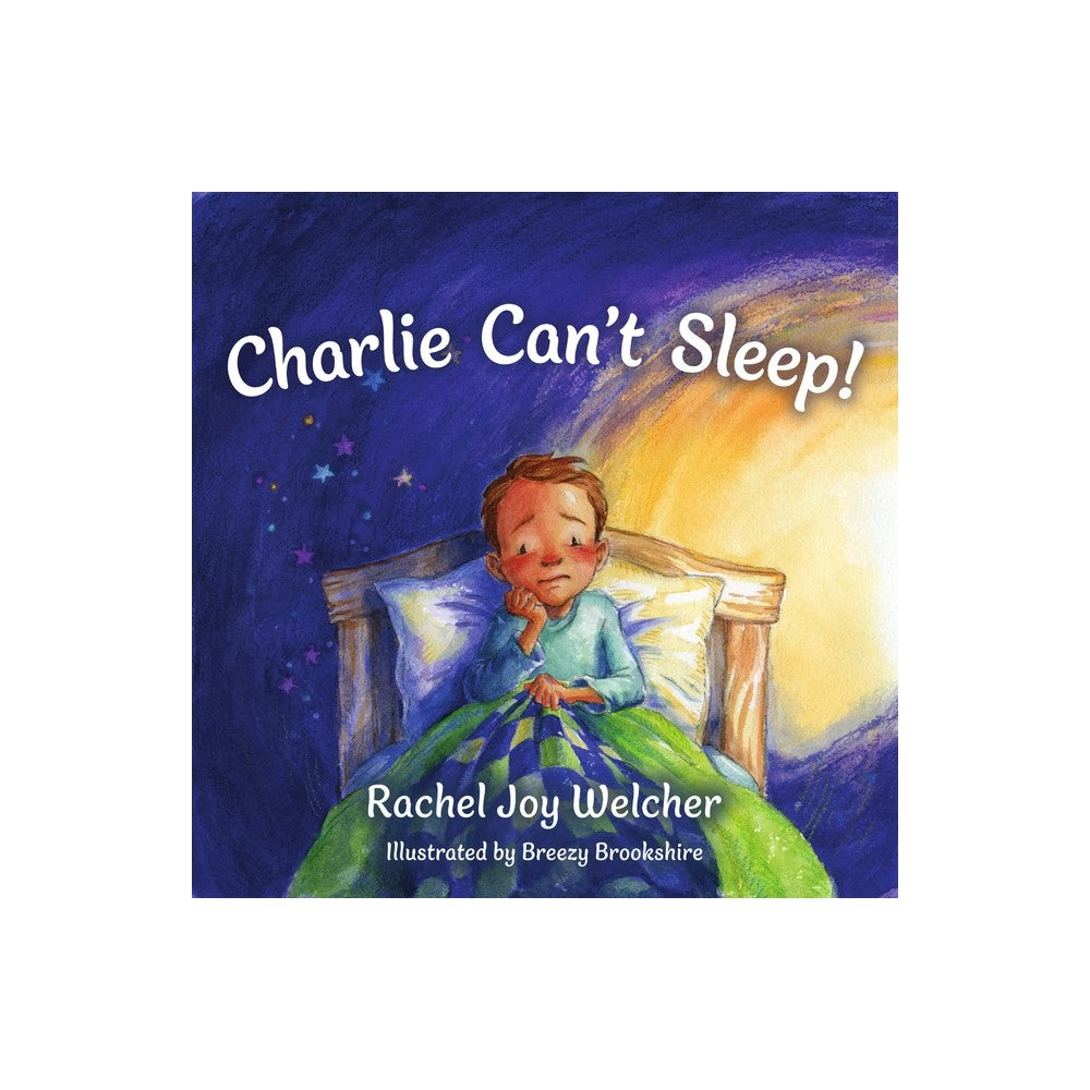Charlie Can't Sleep!: Trusting God When You're Afraid of the Dark