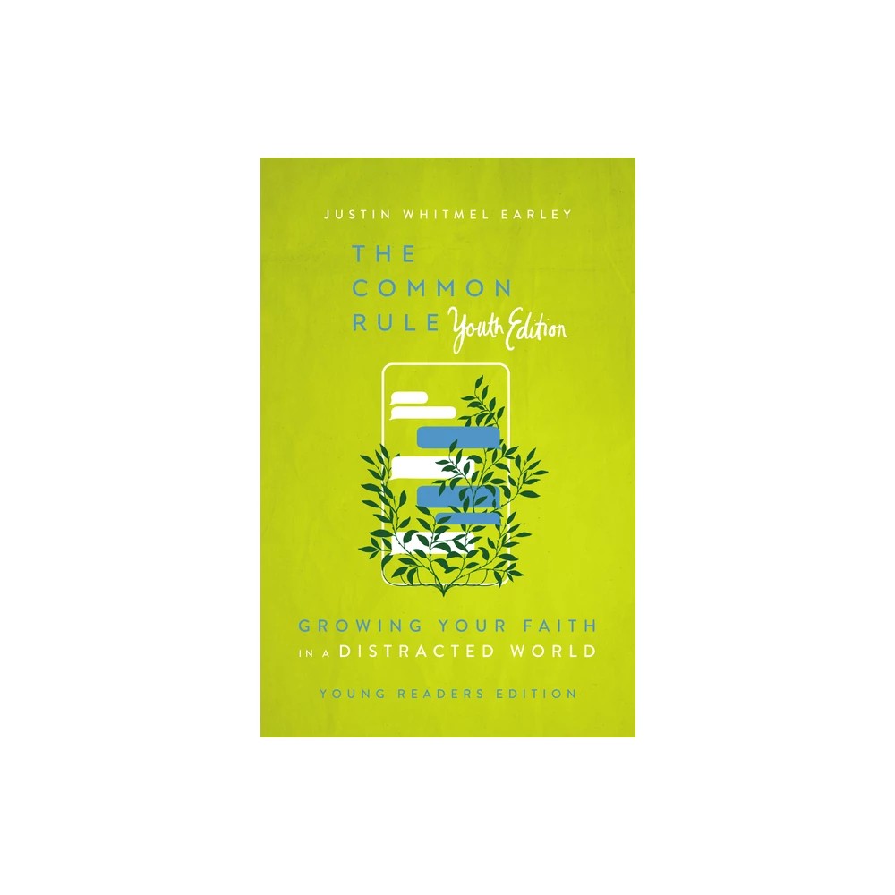 The Common Rule: Growing Your Faith in a Distracted World (Youth Edition)