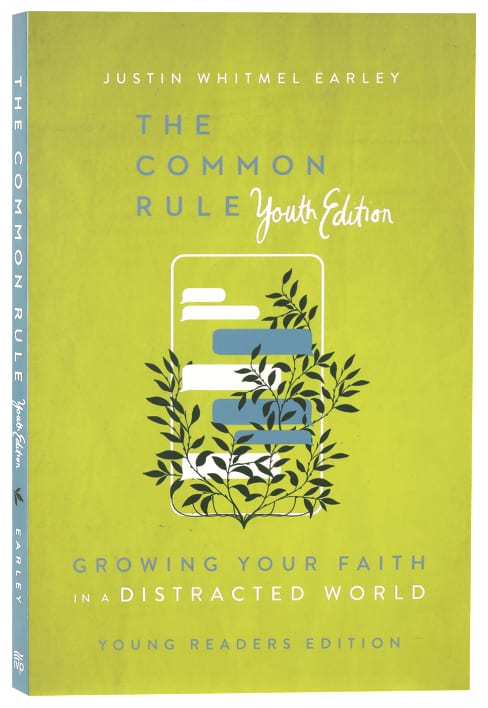 The Common Rule: Growing Your Faith in a Distracted World (Youth Edition)