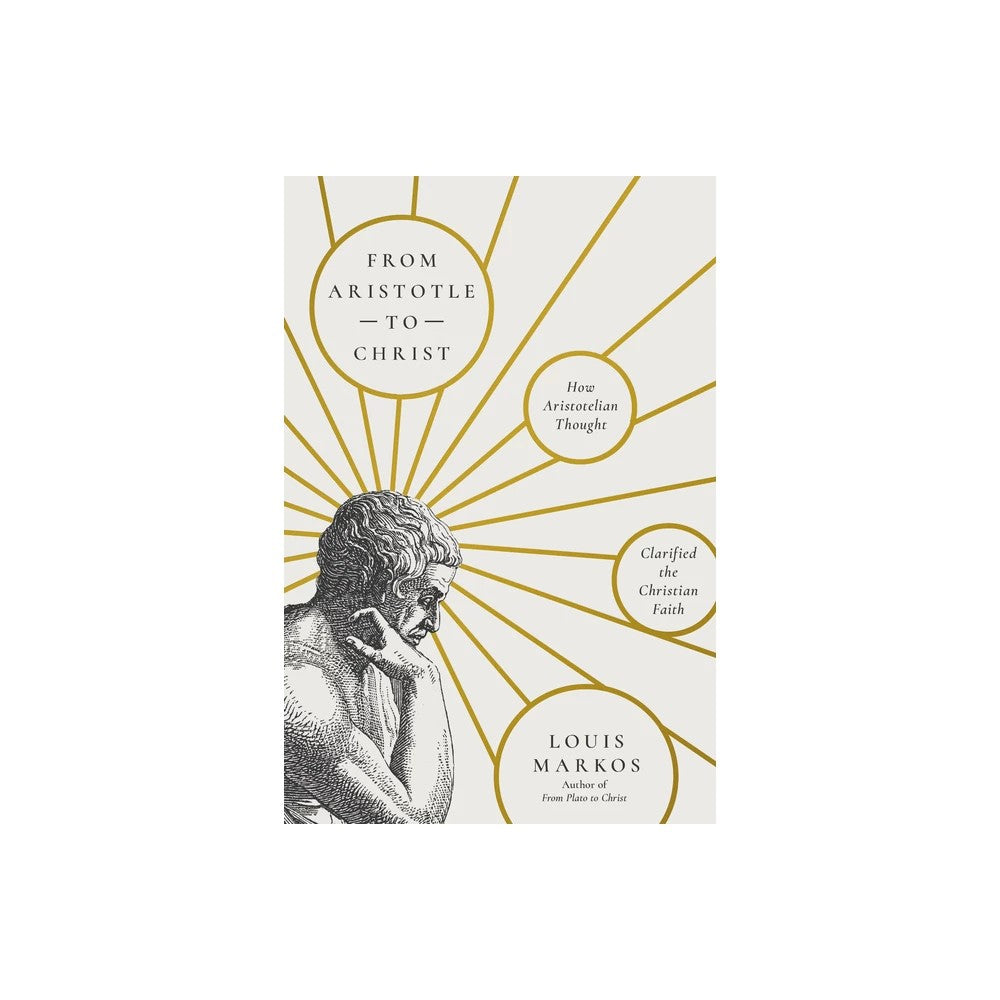 From Aristotle to Christ: How Aristotelian Thought Clarified the Christian Faith