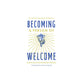 Becoming a Person of Welcome: The Spiritual Practice of Hospitality