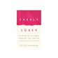 Freely Sober: Rethinking Alcohol Through the Lens of Faith