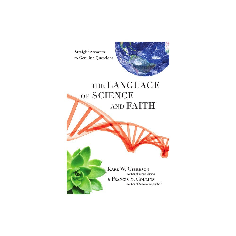 The Language of Science and Faith: Straight Answers to Genuine Questions