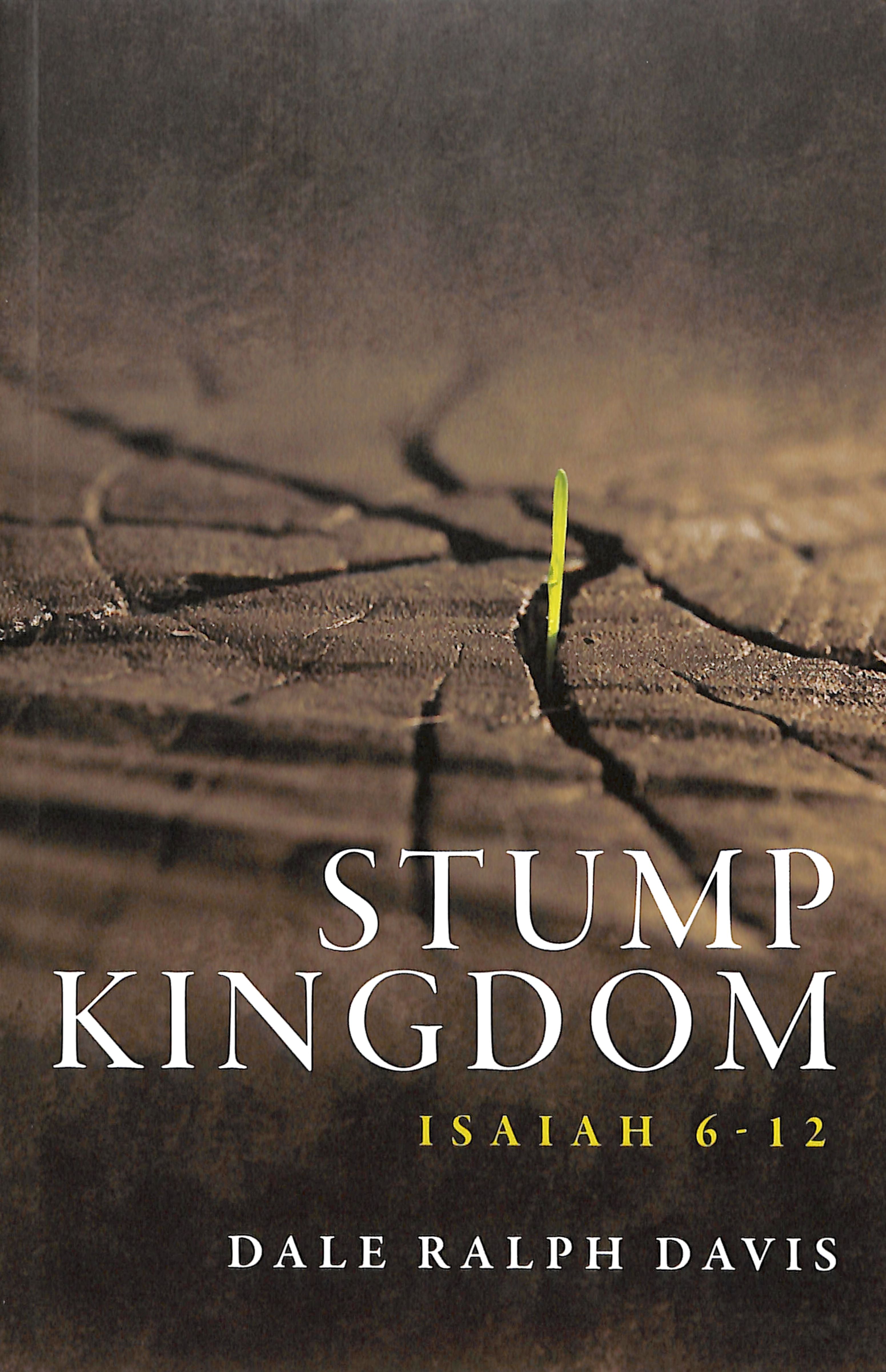 Stump Kingdom: Isaiah 6-12