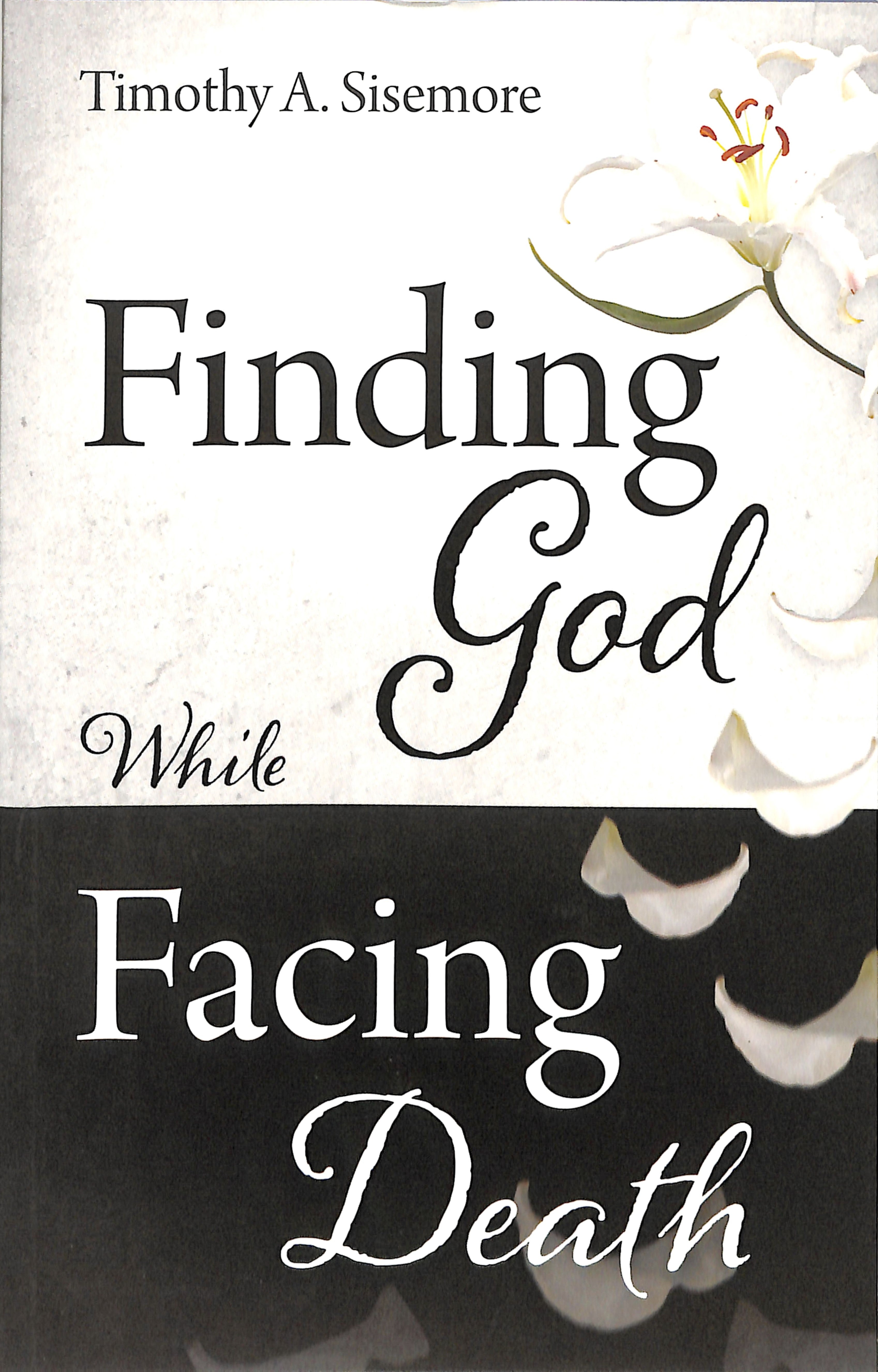 Finding God While Facing Death