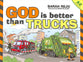 God is Better Than Trucks: A-Z