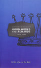 Good Works and Rewards: In This Life and the Next (A Christian's Pocket Guide Series)