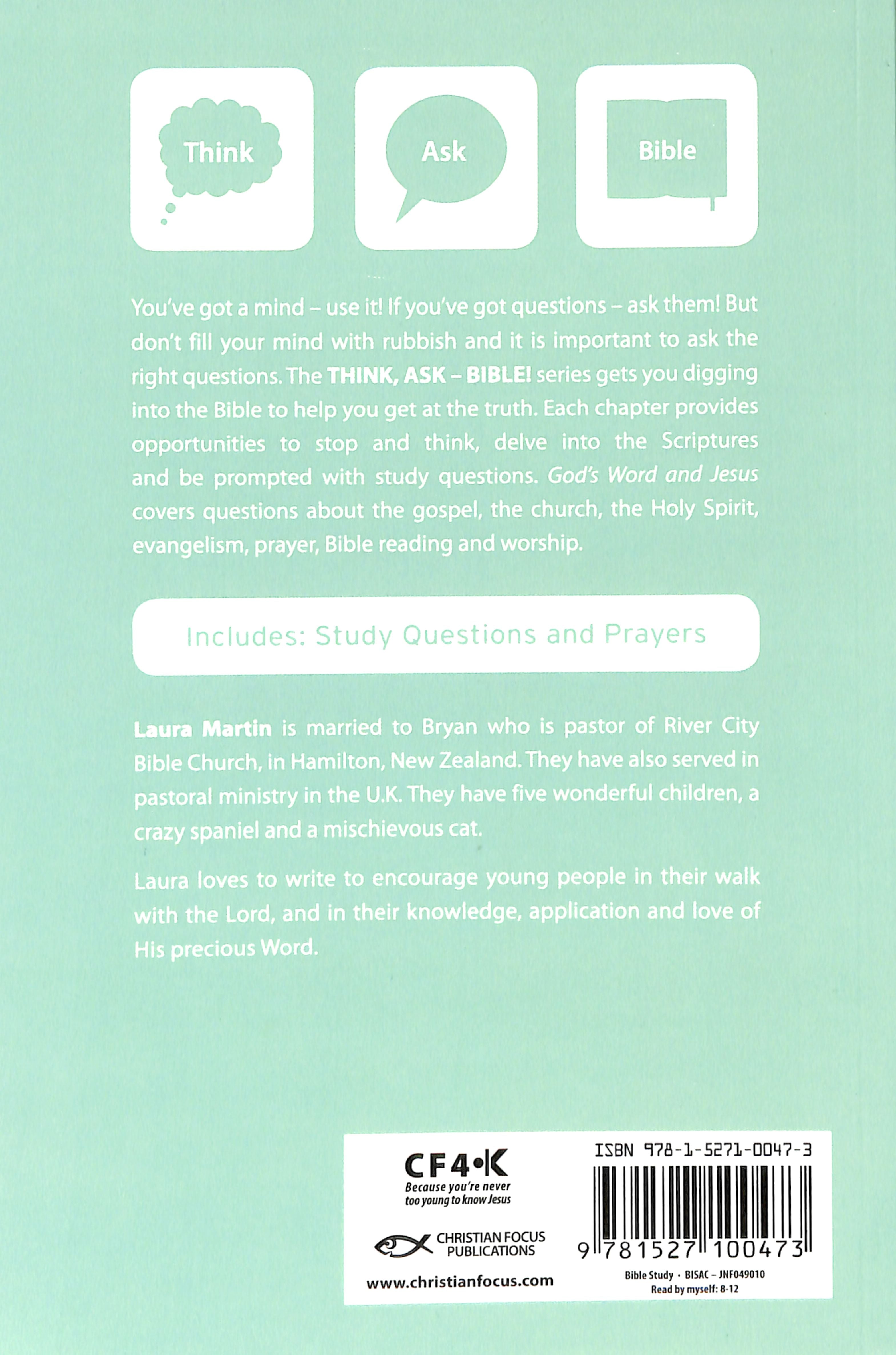 God's Word and Jesus - What the Bible Teaches About the Gospel, Evangelism, Prayer and Other Essential Stuff (Think, Ask - Bible! Series)