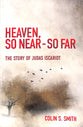 Heaven, So Near - So Far: The Story of Judas Iscariot