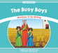 Busy Boys, The: Matthew 21: Be Willing (Stories From Jesus Series)