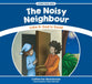 Noisy Neighbour, The: Luke 11: God is Good (Stories From Jesus Series)