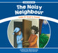 Noisy Neighbour, The: Luke 11: God is Good (Stories From Jesus Series)