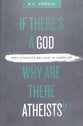 If There's a God Why Are There Atheists?