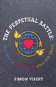 Perpetual Battle: The World, the Flesh and the Devil