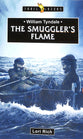William Tyndale - the Smuggler's Flame (Trail Blazers Series)