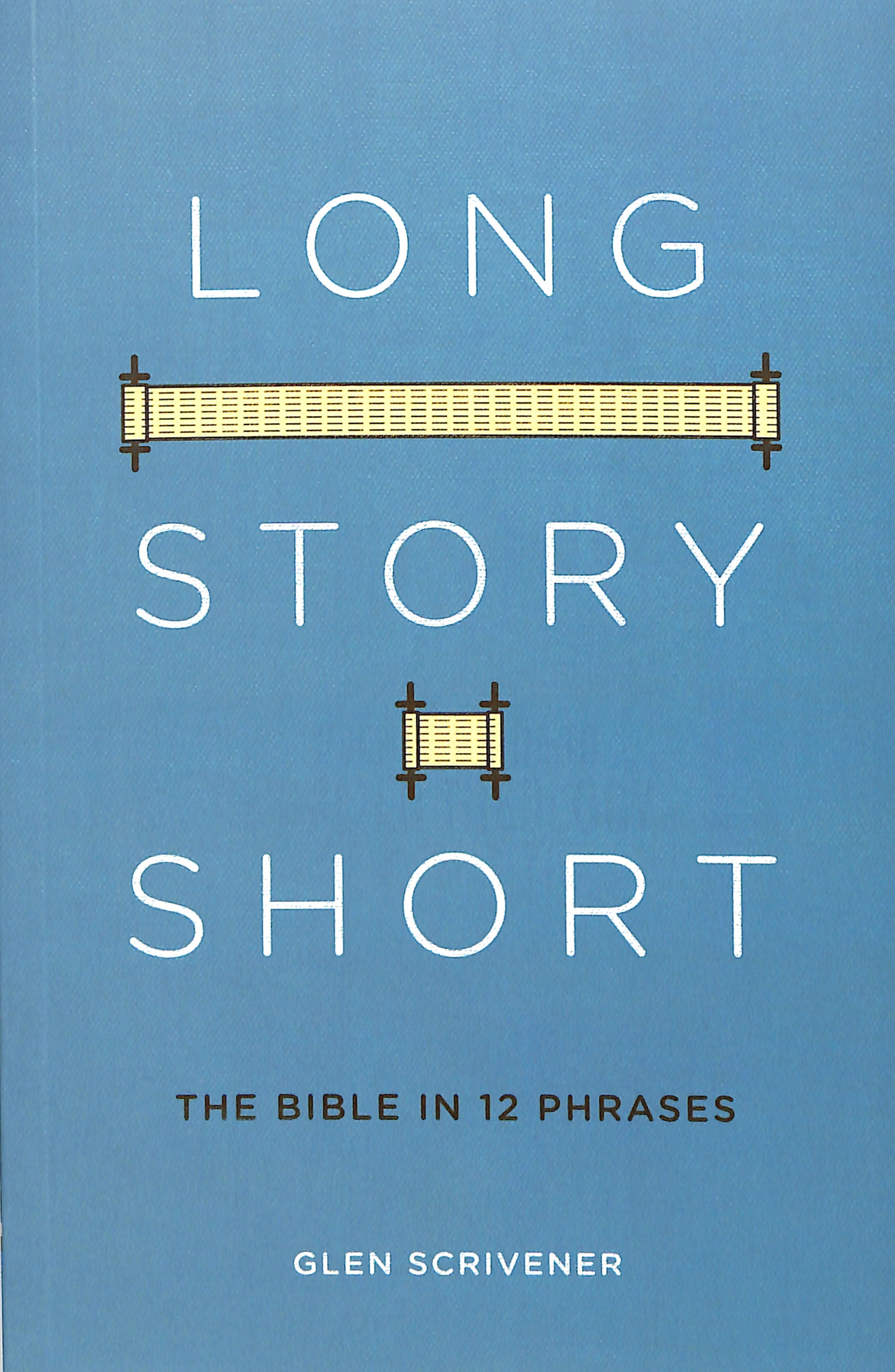 Long Story Short: The Bible in 12 Famous Phrases