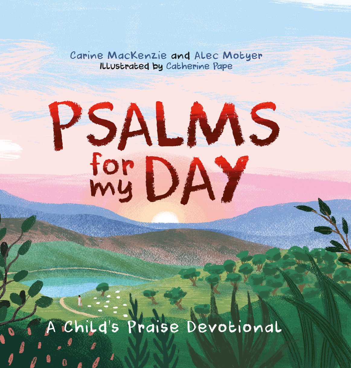 Psalms For My Day: A Child's Praise Devotional
