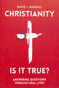 Christianity: Is It True?: Answering Questions Through Real Lives