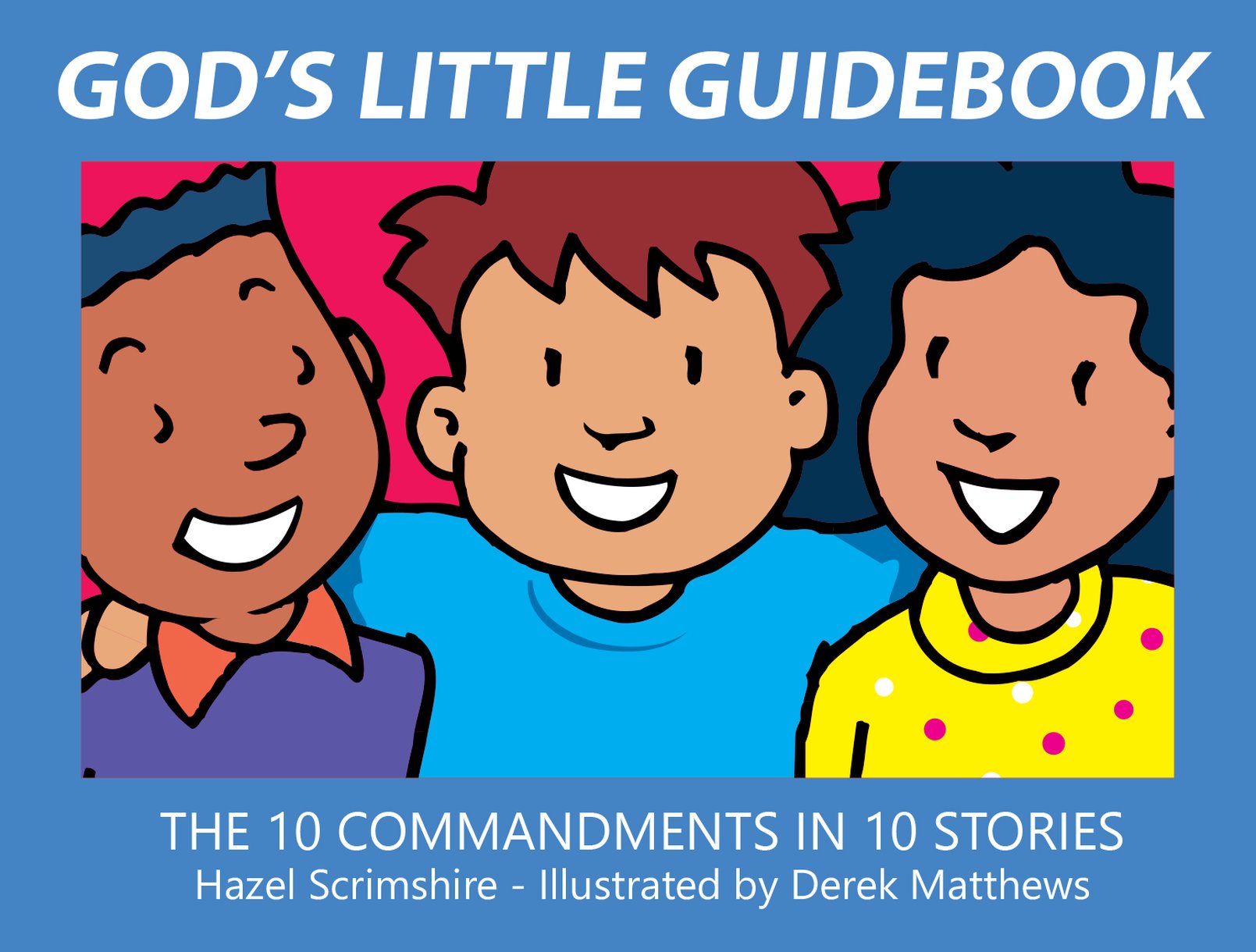 God's Little Guidebook: The 10 Commandments in 10 Stories