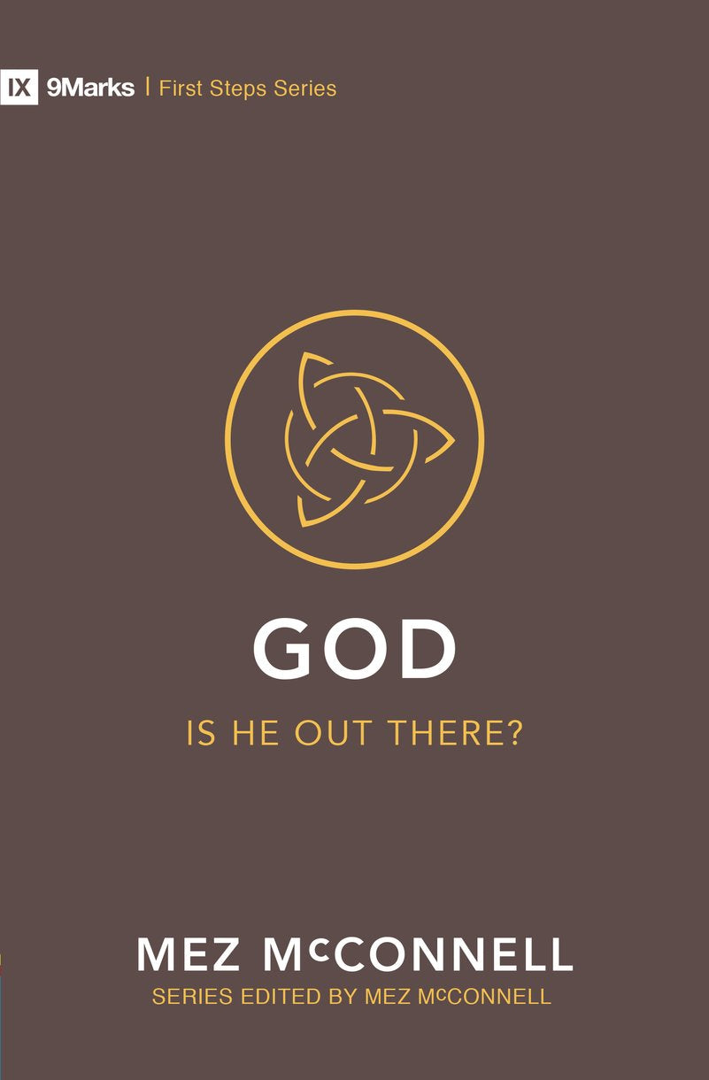 God - is He Out There? (9marks First Steps Series)