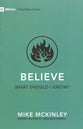 Believe: What Should I Know? (9marks First Steps Series)