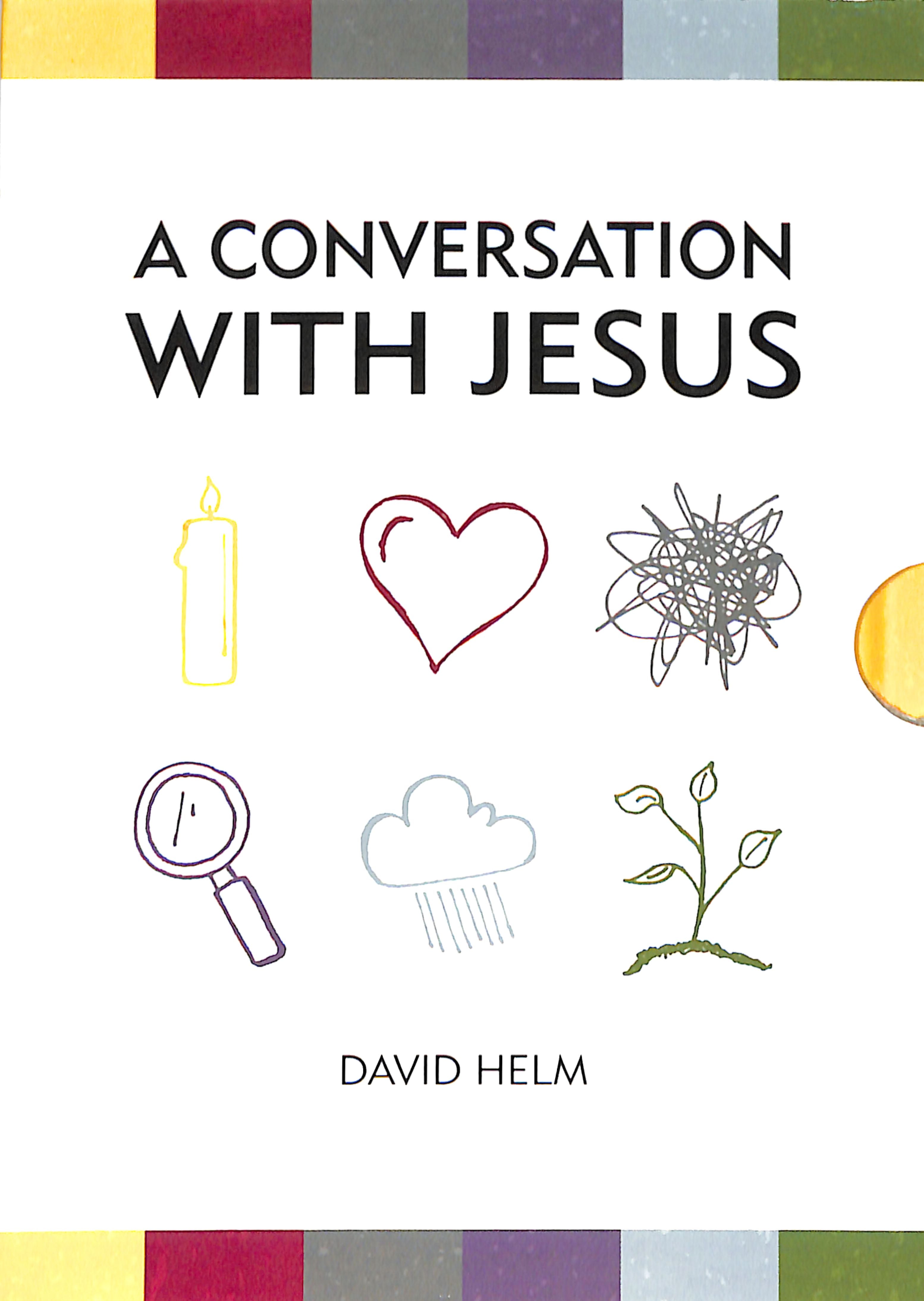 Religion, Relationships, Suffering, Truth, Doubt, Hope (A Conversation With Jesus Series)