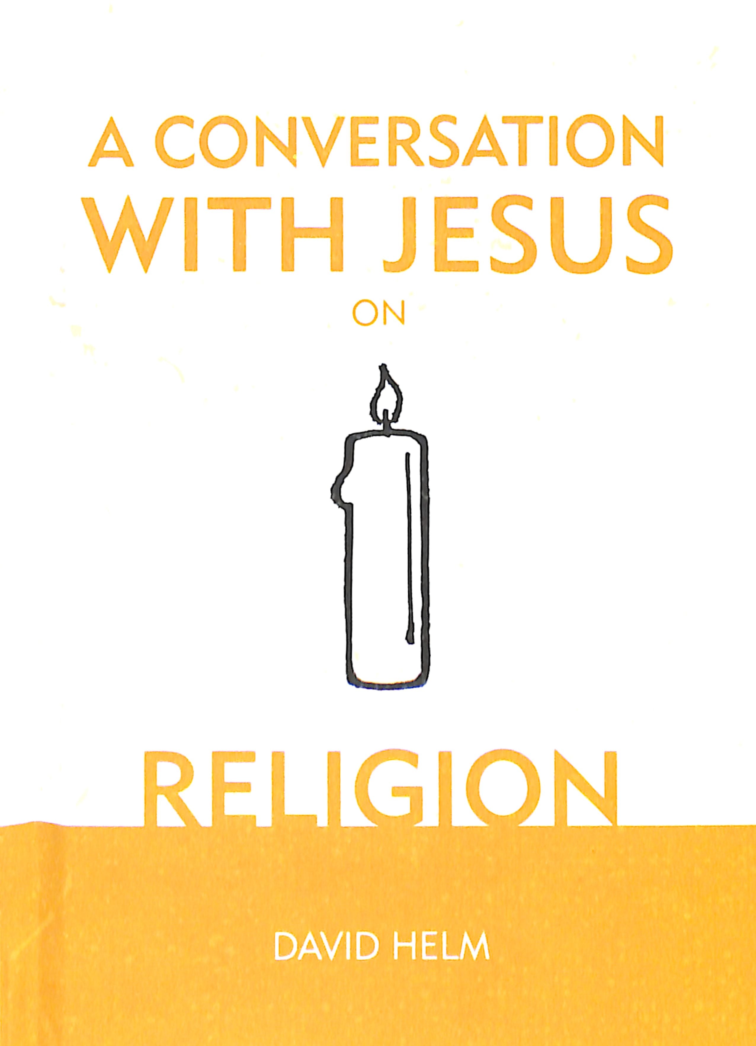 A Conversation With Jesus... on Religion (A Conversation With Jesus Series)