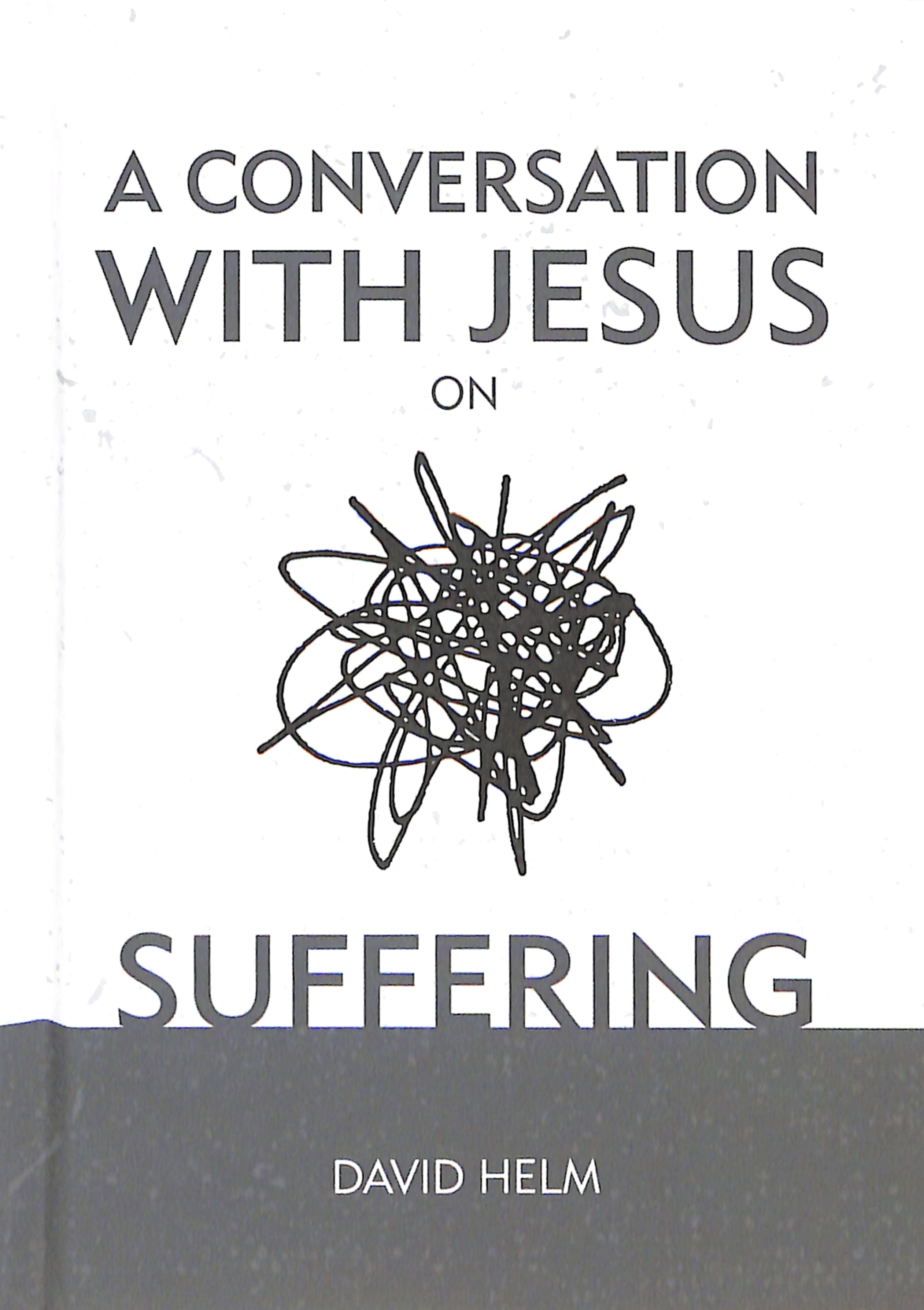 A Conversation With Jesus... on Suffering (A Conversation With Jesus Series)