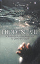 Hidden Evil: A Biblical and Pastoral Response to Domestic Abuse
