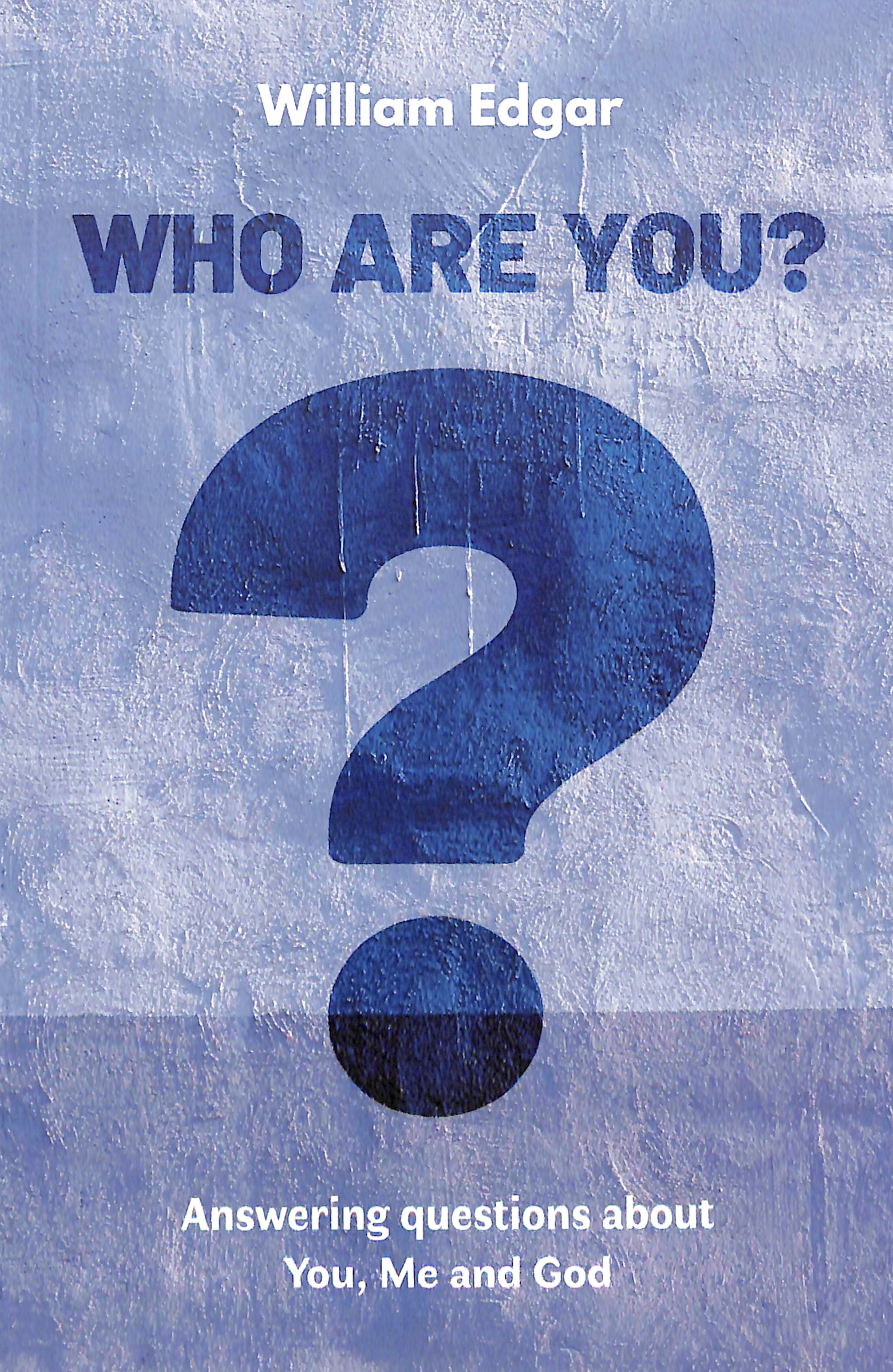 Who Are You?: Answering Questions About You, Me and God