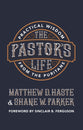 The Pastor's Life: Practical Wisdom From the Puritans