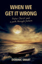 When We Get It Wrong: Peter, Christ and Our Path Through Failure