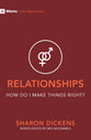 Relationships: How Do I Make Things Right? (9marks First Steps Series)