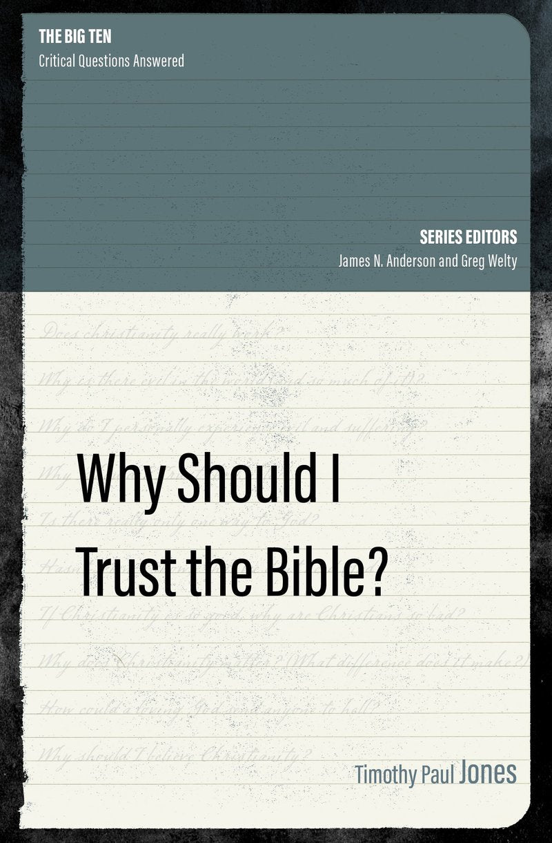 Why Should I Trust the Bible? (Grace Essentials Series)