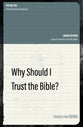 Why Should I Trust the Bible? (Grace Essentials Series)