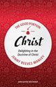 Christ: The Doctrine of Christ For Every Woman (#03 in The Good Portion Series)
