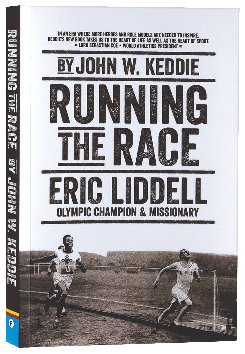 Running the Race: Eric Liddell - Olympic Champion and Missionary