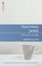 Teaching James: From Text to Message (Proclamation Trust's "Preaching The Bible" Series)