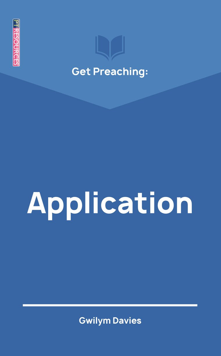 Get Preaching: Application (Proclamation Trust's "Preaching The Bible" Series)