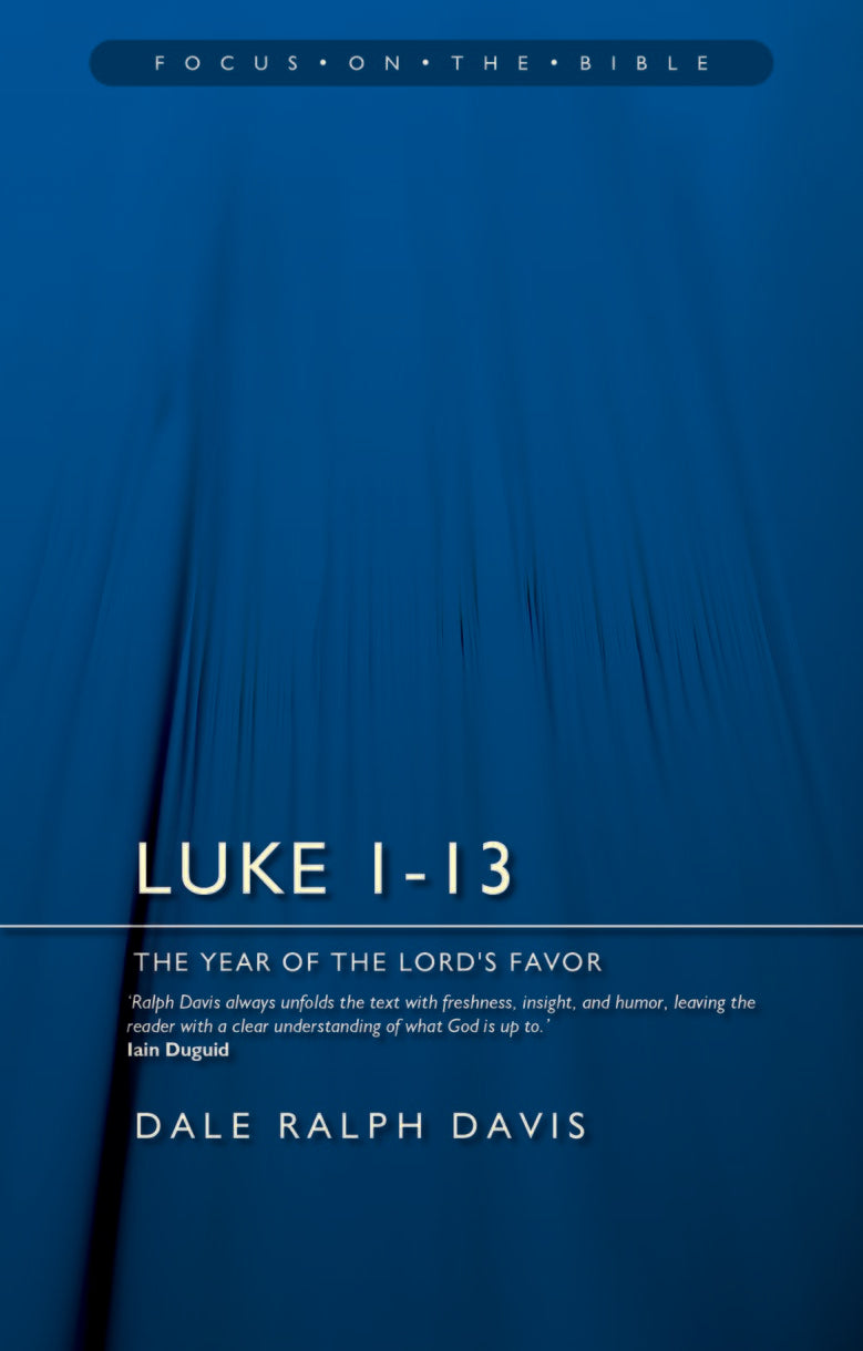 Luke Chapters 1-13 (Volume 1) (Focus On The Bible Commentary Series)