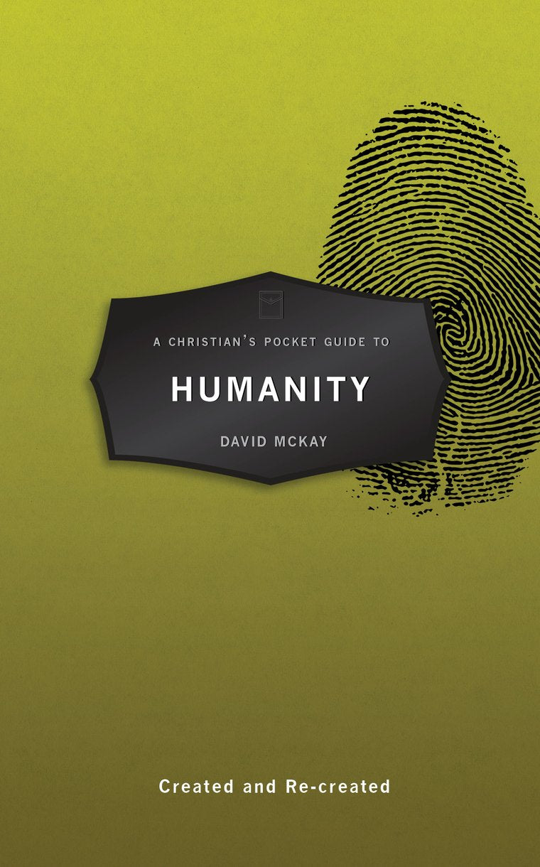 Humanity: Created and Re-Created (A Christian's Pocket Guide Series)